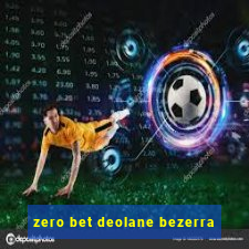 zero bet deolane bezerra